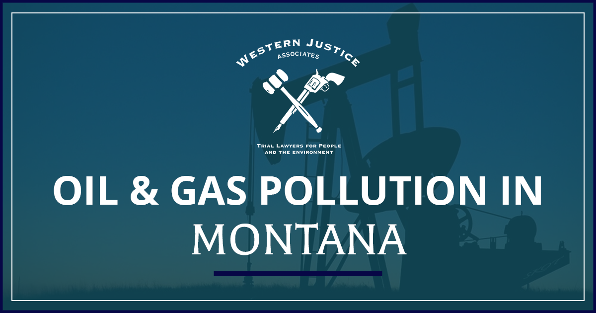 Oil & Gas Pollution in Montana