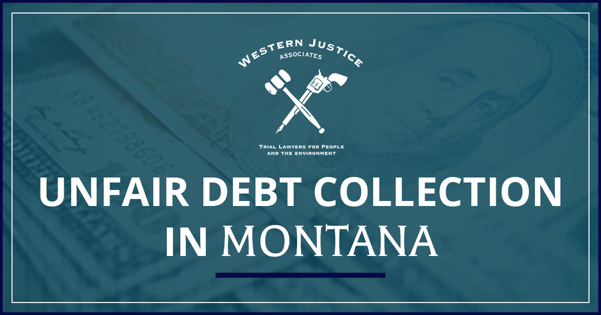 Unfair Debt Collection in Montana
