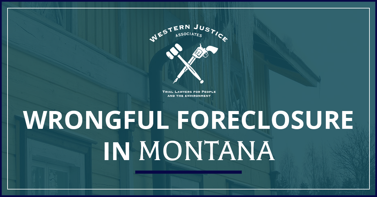 Wrongful Foreclosure in Montana